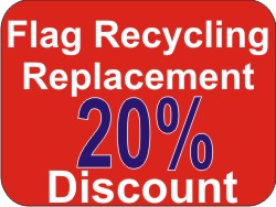 Flag Replacement & Recycling Program provides you with a 20% discount on your new flag