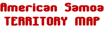 American Samoa
TERRITORY MAP

