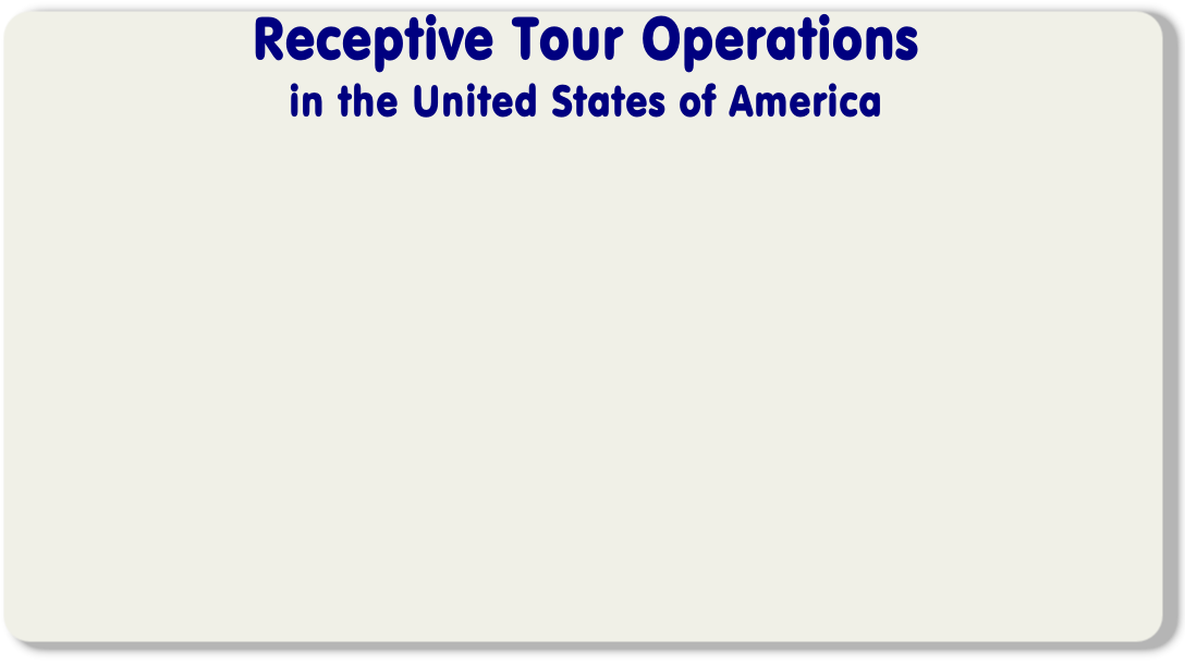 Receptive Tour Operations
in the United States of America

