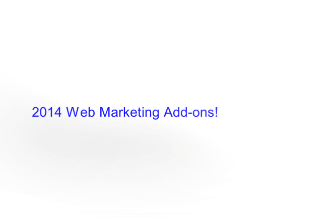 2014 Web Marketing Add-ons!
